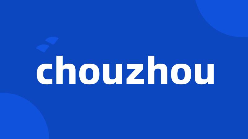 chouzhou