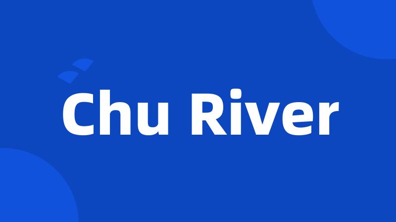 Chu River