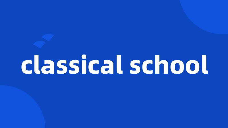 classical school