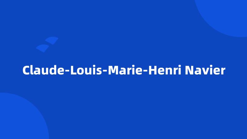 Claude-Louis-Marie-Henri Navier