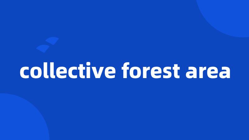 collective forest area