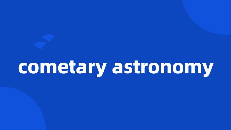 cometary astronomy