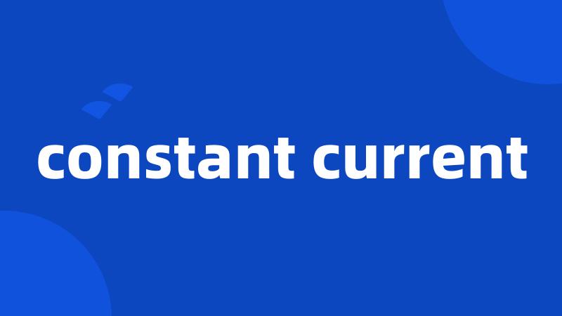 constant current