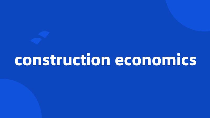 construction economics