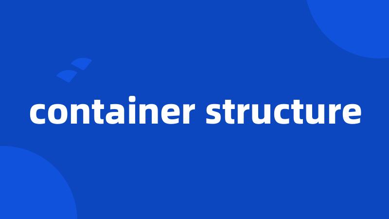 container structure