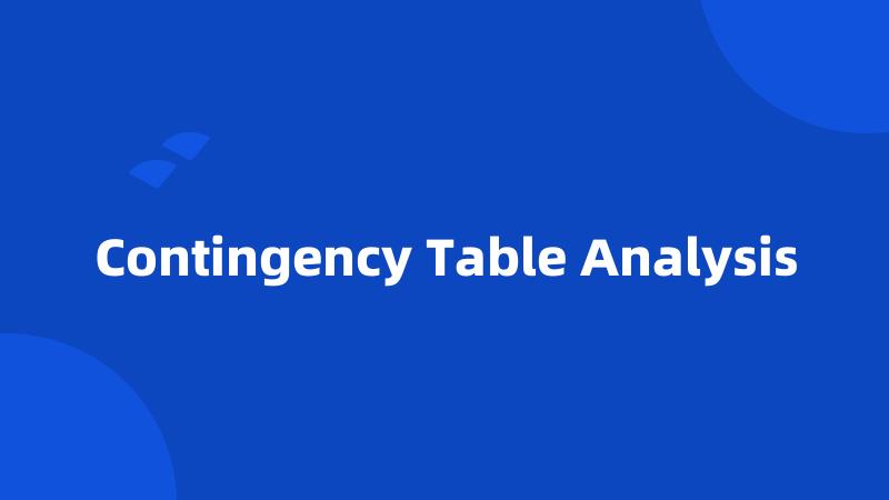 Contingency Table Analysis