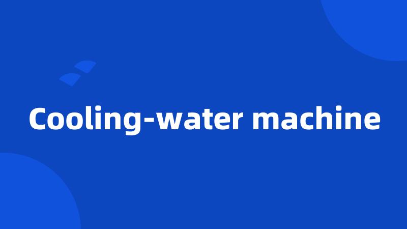 Cooling-water machine