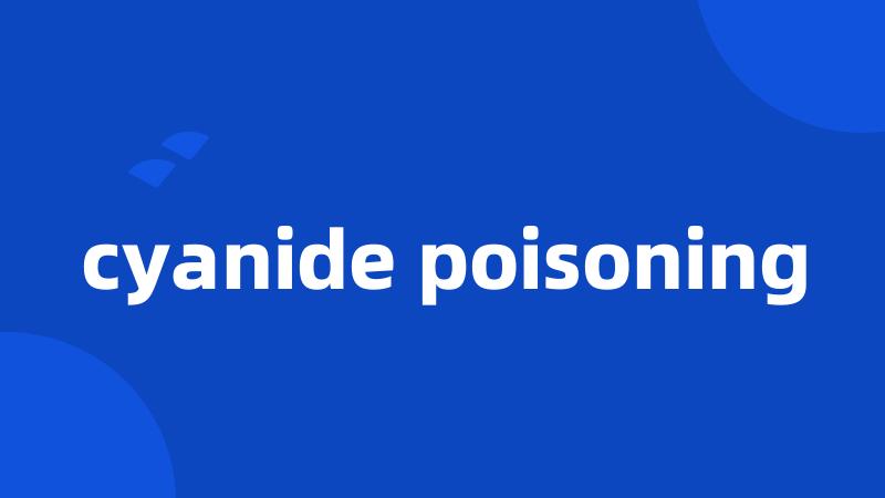 cyanide poisoning