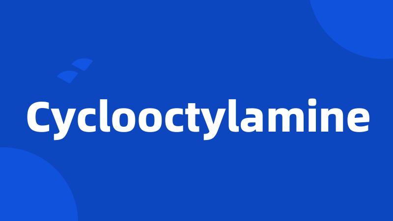 Cyclooctylamine