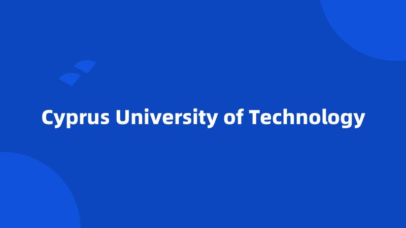 Cyprus University of Technology