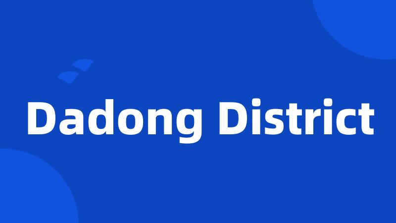 Dadong District