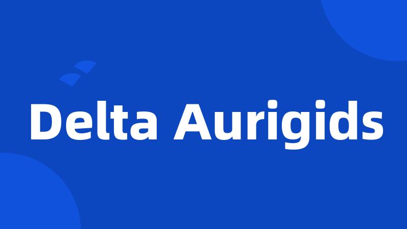 Delta Aurigids