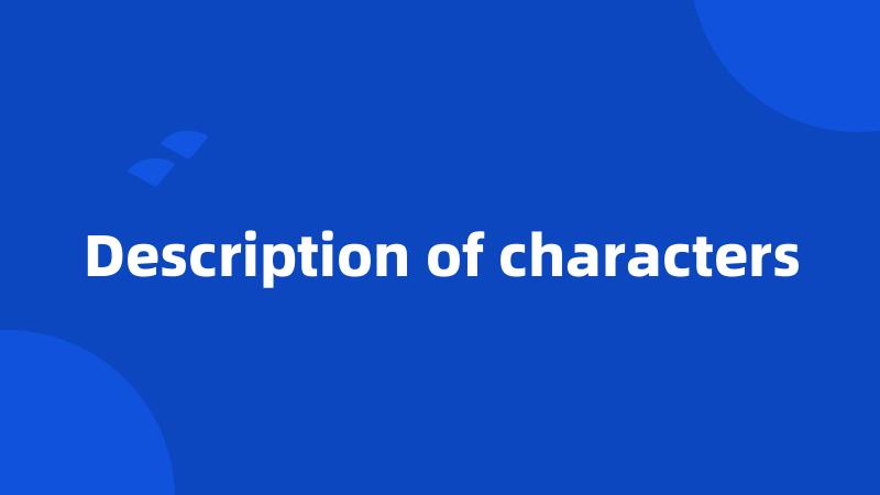 Description of characters