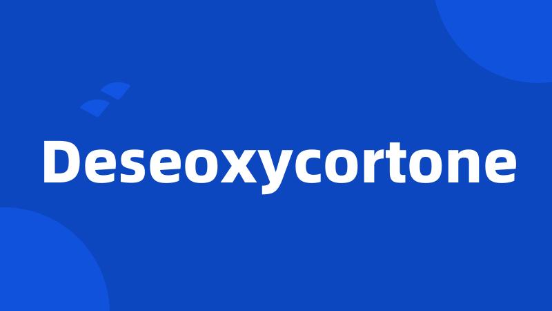 Deseoxycortone