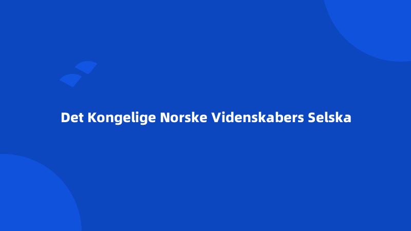 Det Kongelige Norske Videnskabers Selska