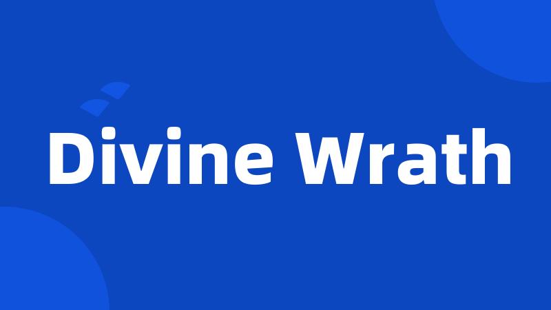 Divine Wrath