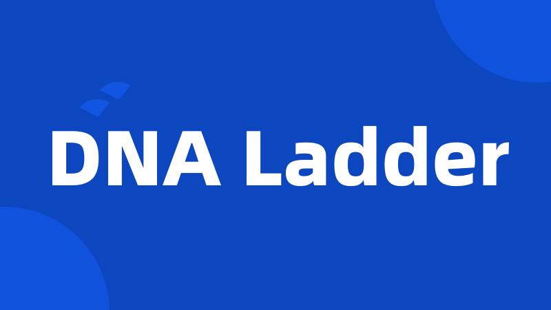 DNA Ladder