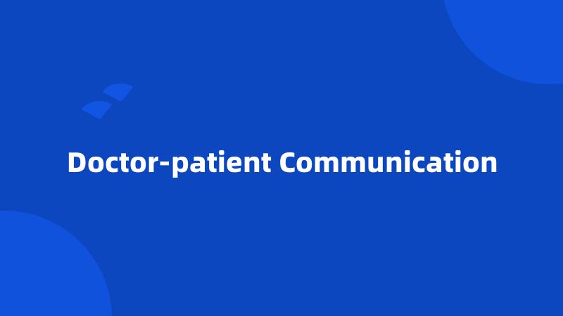 Doctor-patient Communication