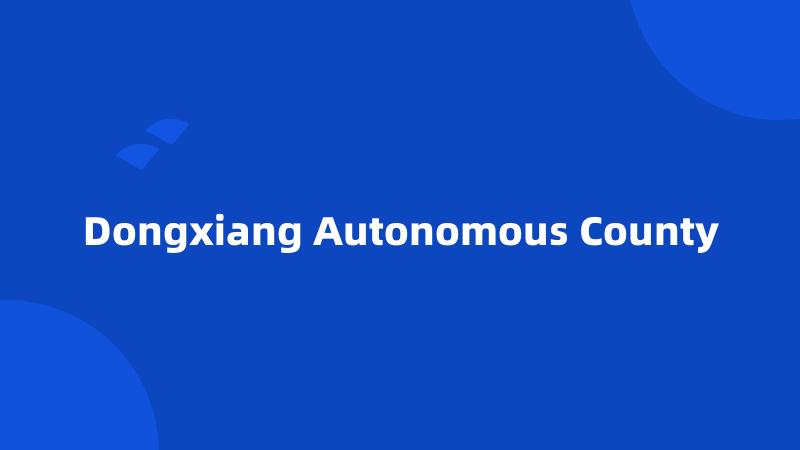 Dongxiang Autonomous County