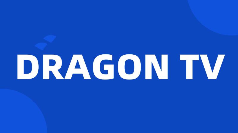 DRAGON TV