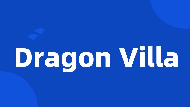 Dragon Villa