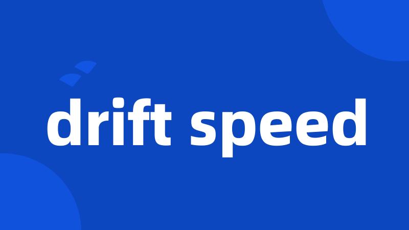 drift speed