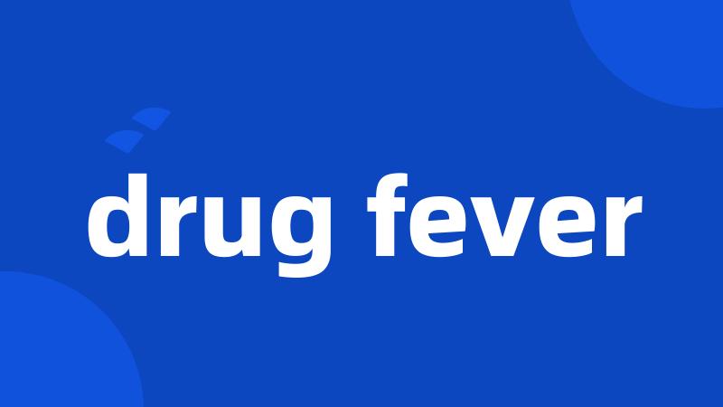 drug fever