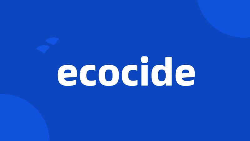 ecocide