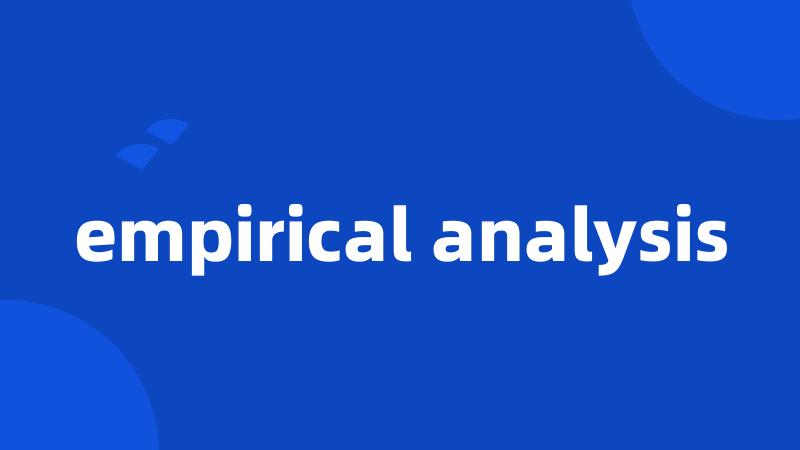 empirical analysis