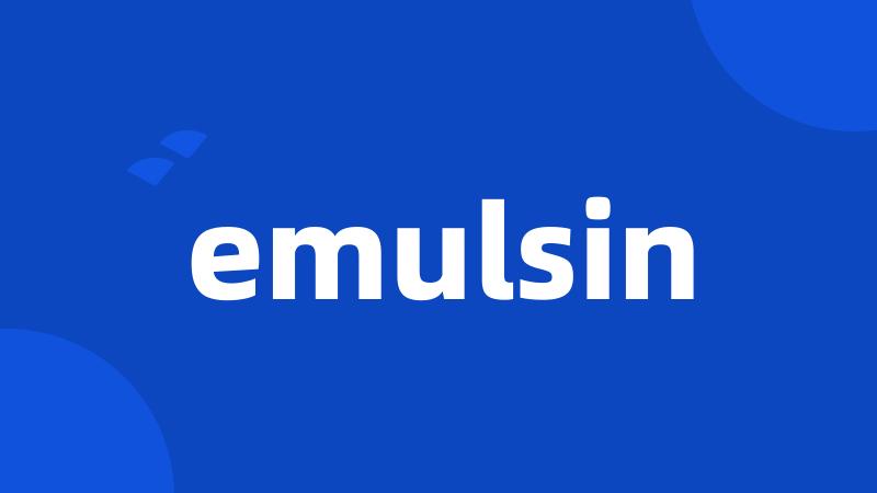 emulsin