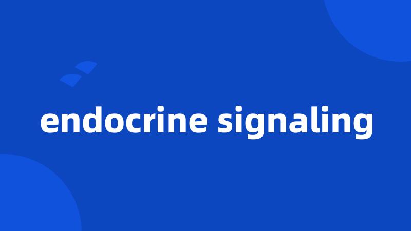 endocrine signaling