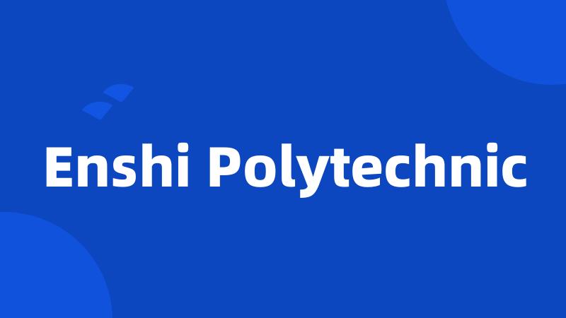 Enshi Polytechnic