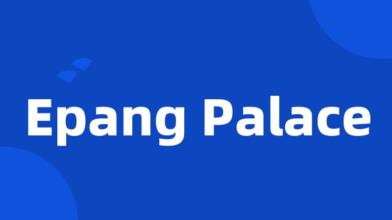 Epang Palace