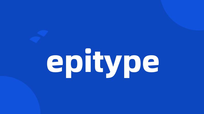 epitype