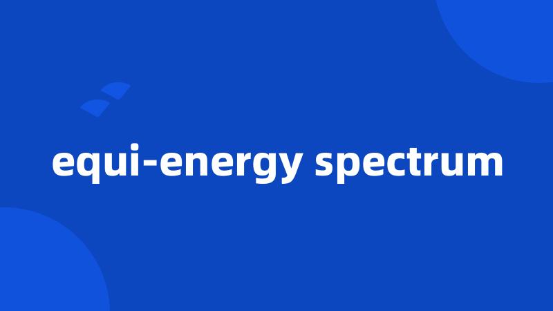 equi-energy spectrum