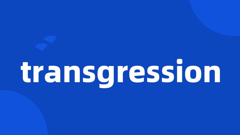 transgression