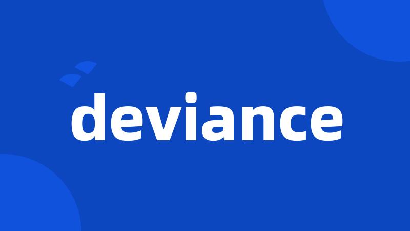 deviance