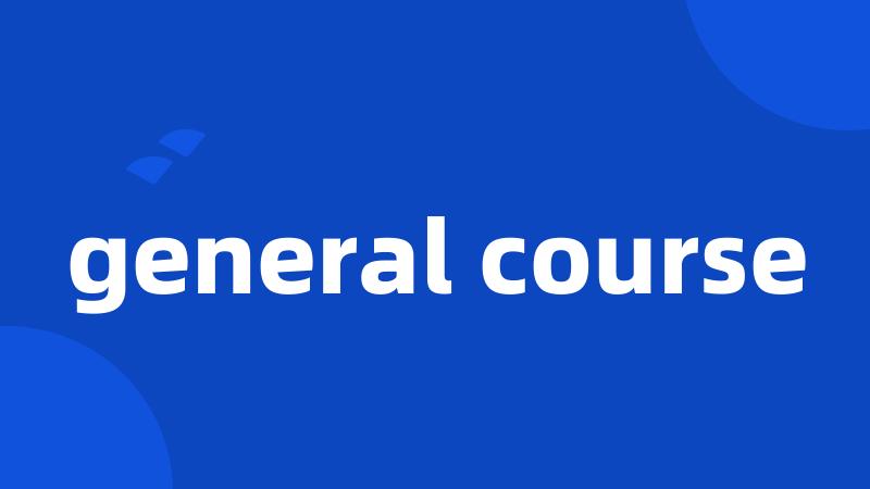 general course