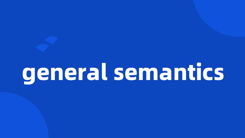 general semantics