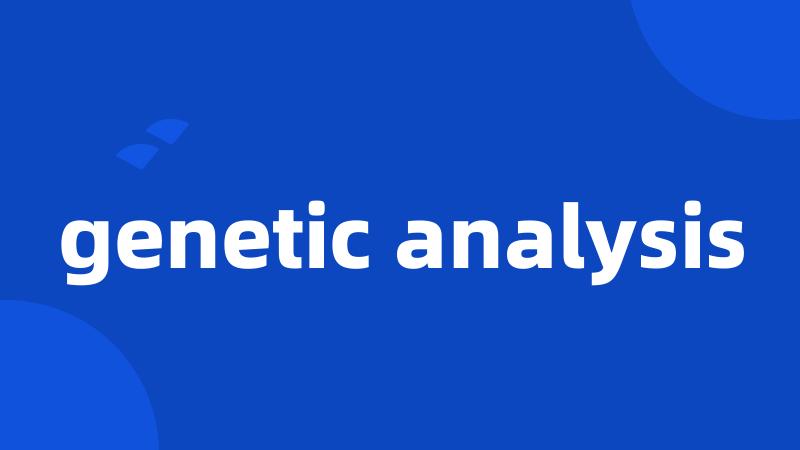 genetic analysis