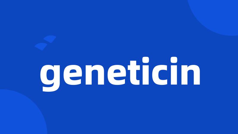 geneticin