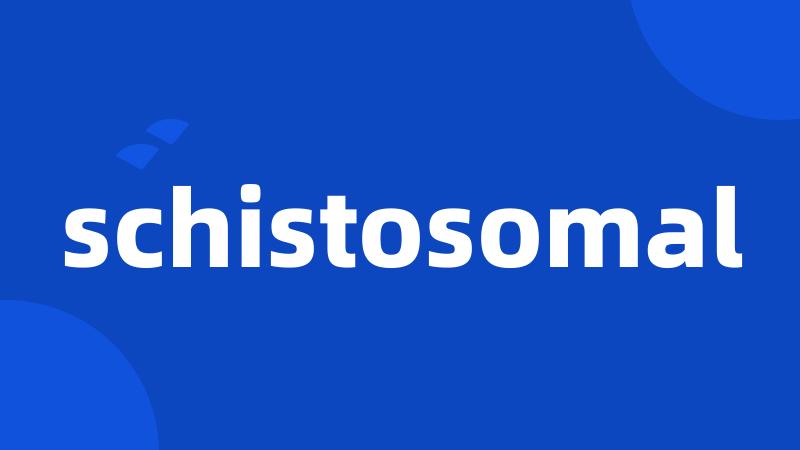 schistosomal