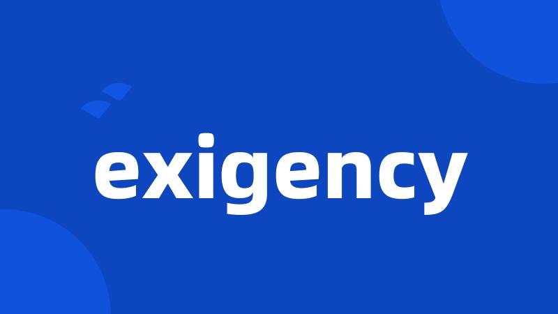 exigency