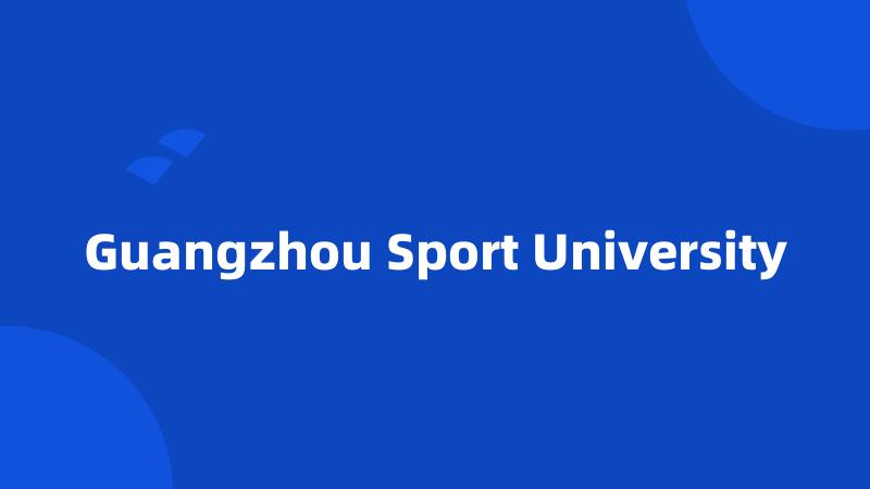 Guangzhou Sport University