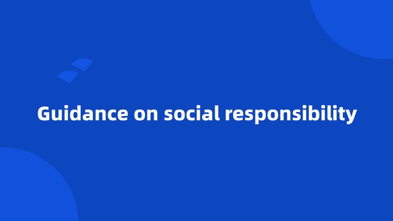 Guidance on social responsibility