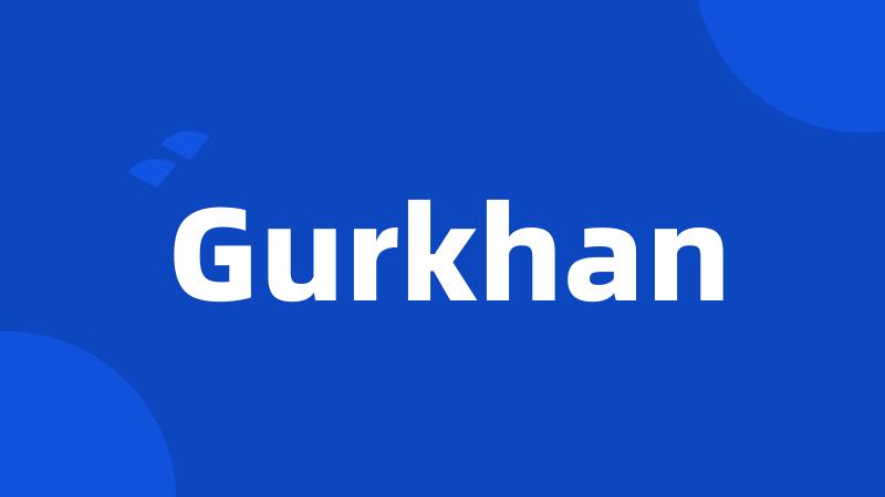 Gurkhan