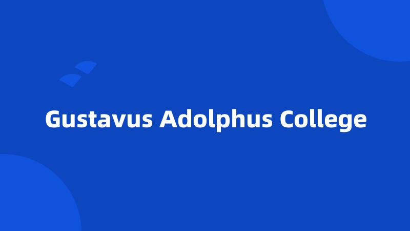 Gustavus Adolphus College