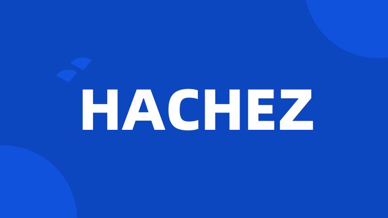 HACHEZ