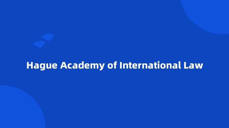 Hague Academy of International Law