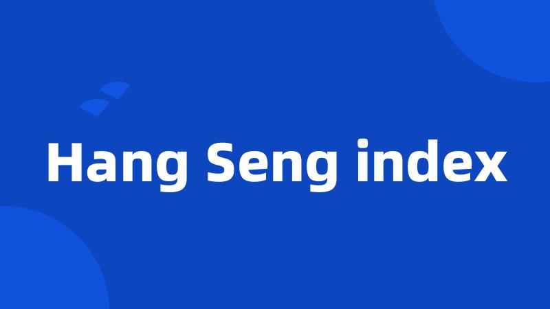 Hang Seng index